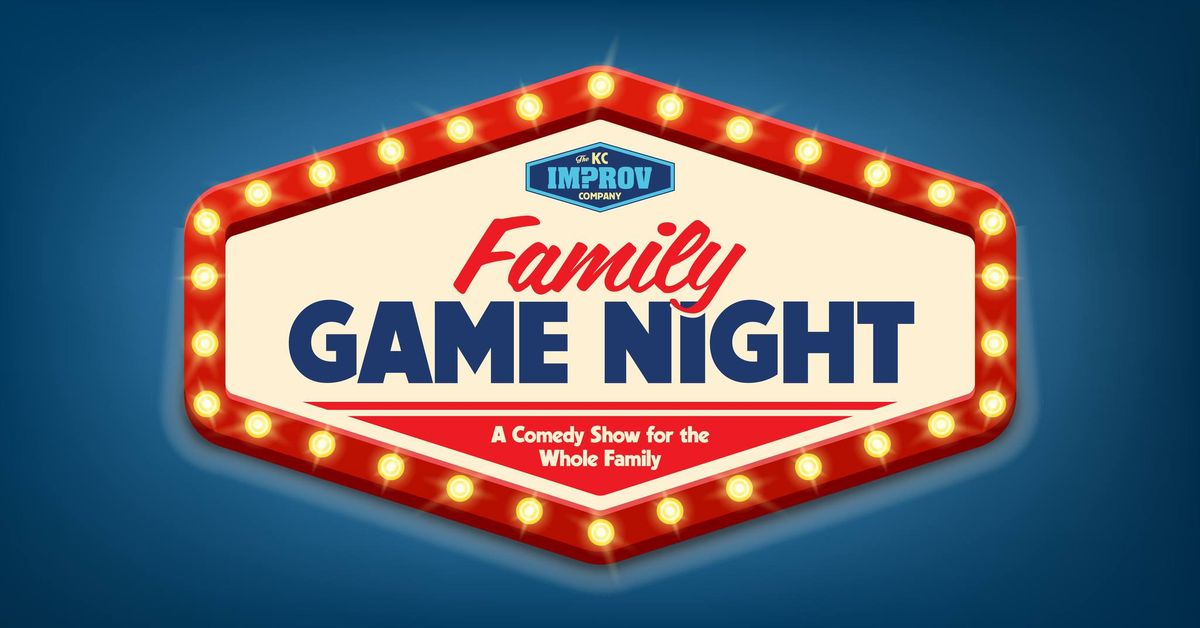 Family Game Night! Comedy for the Whole Family