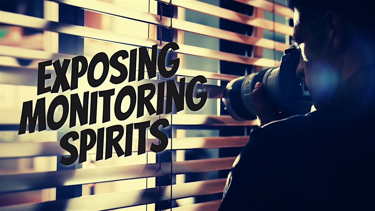 Exposing Monitoring Spirits [Free Training]