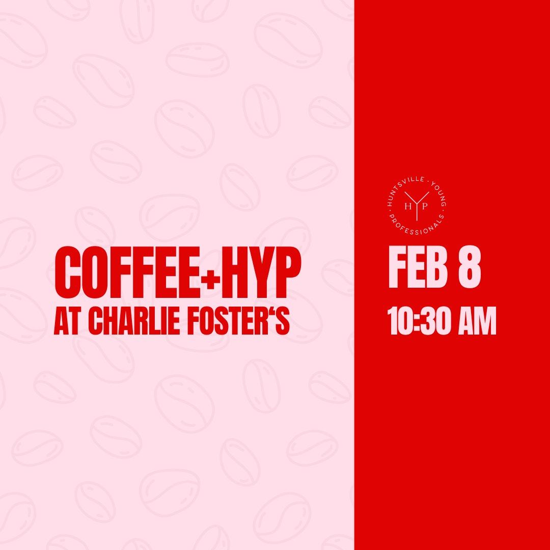 Coffee + HYP at Charlie Foster's