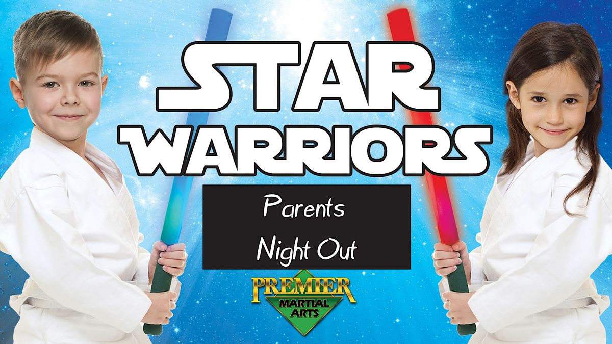 Star Warriors Parents Night Out MAGNOLIA