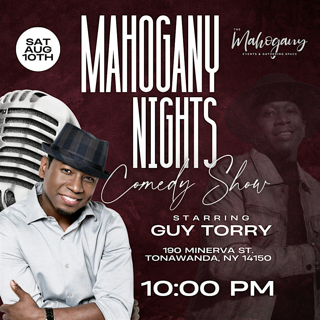 Mahogany Nights Comedy Show  with Guy Torry ***10pm Show***