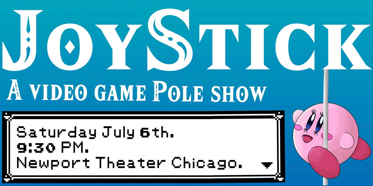 Joy Stick: A Video Game Pole Show