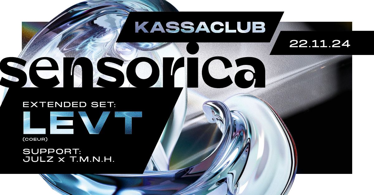 KassaClub Sensorica 4.0 DJs: LEVT, JULZ & TMNH