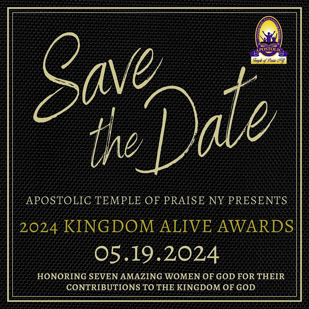 Apostolic Temple of Praise NY Presents "2024 Kingdom Alive Awards"