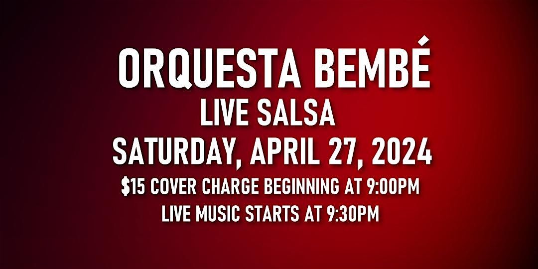Salsa Night with Live Band: Orquesta Bemb\u00e9