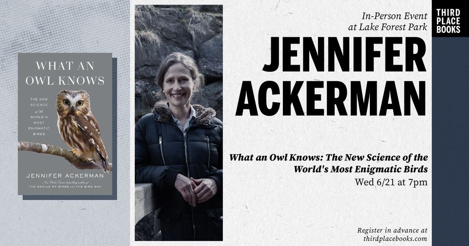 Jennifer Ackerman presents 'What an Owl Knows: The New Science of the World's Most Enigmatic Birds'