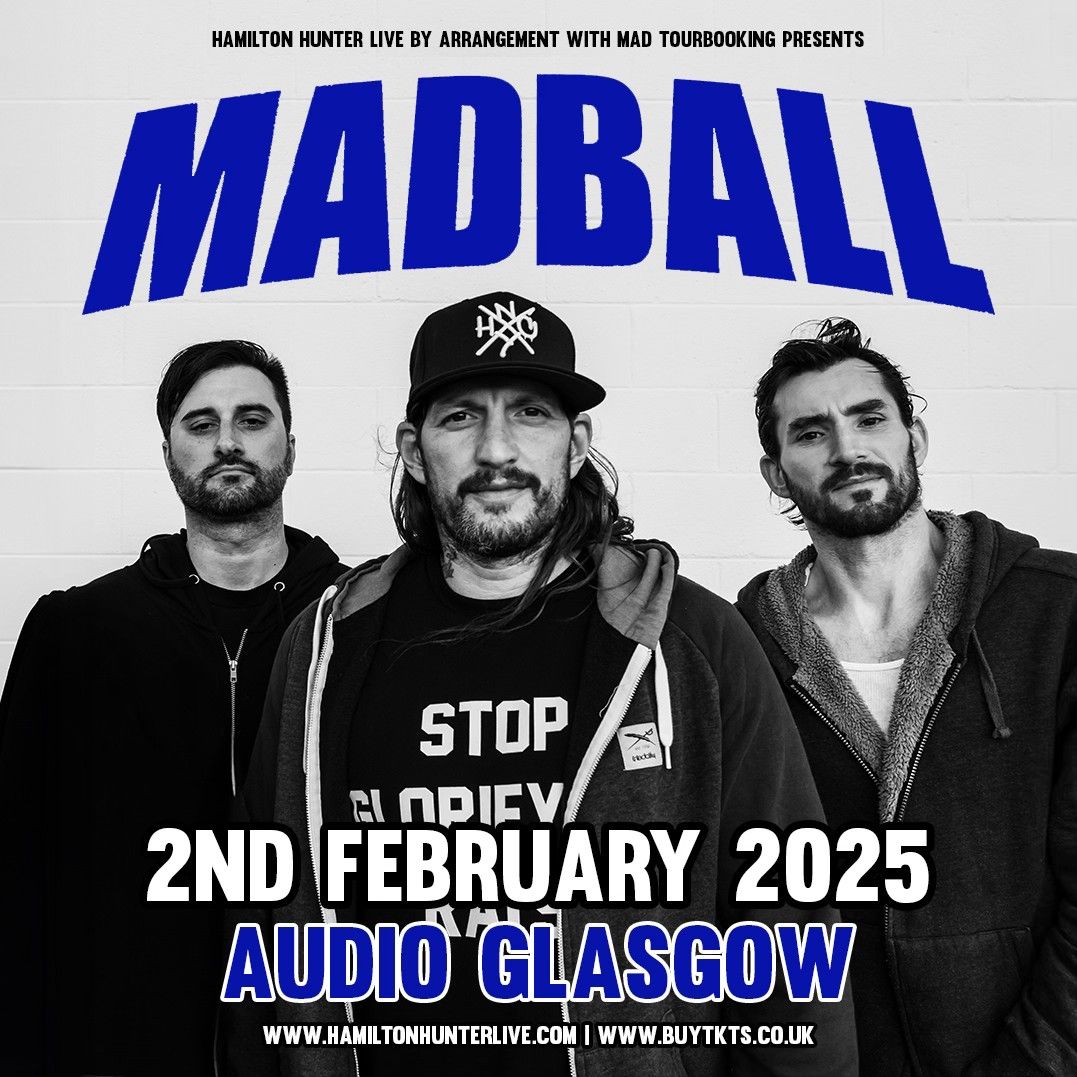 MADBALL - 2nd February 2025 - Audio Glasgow