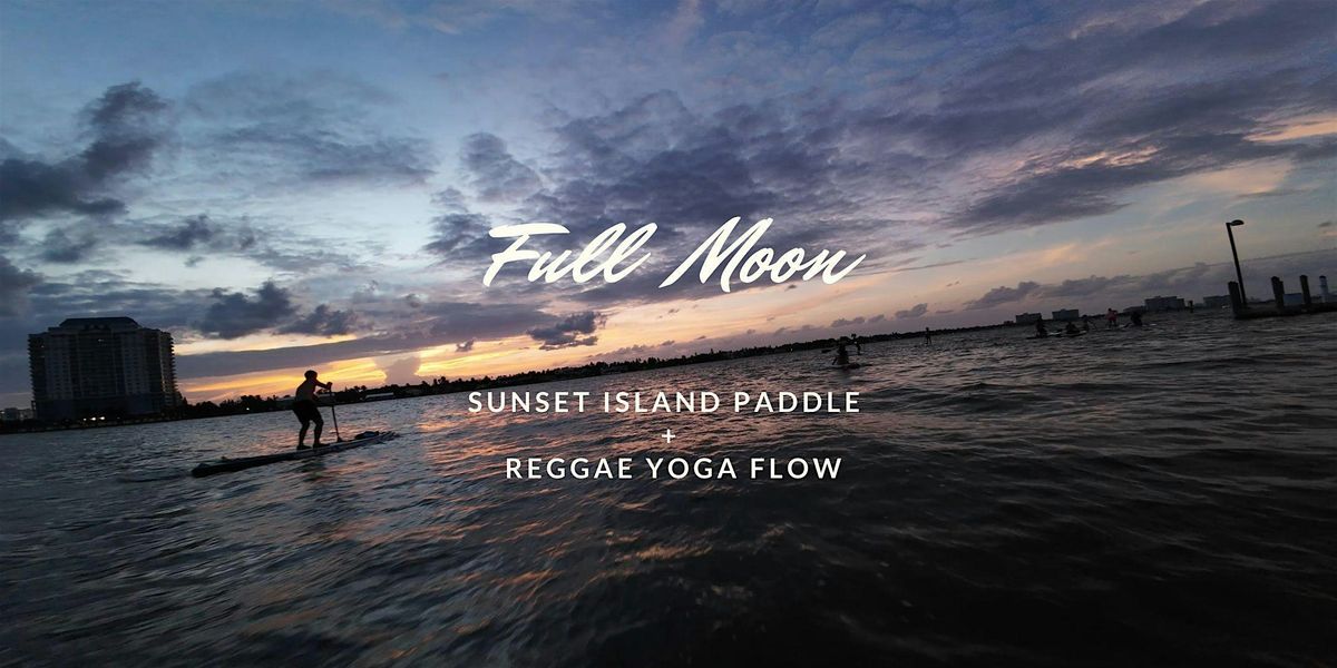 Full Moon Sunset Island Paddle + Reggae Yoga Flow