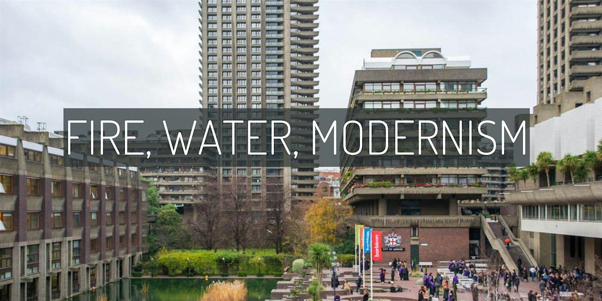Fire, Water, Modernism