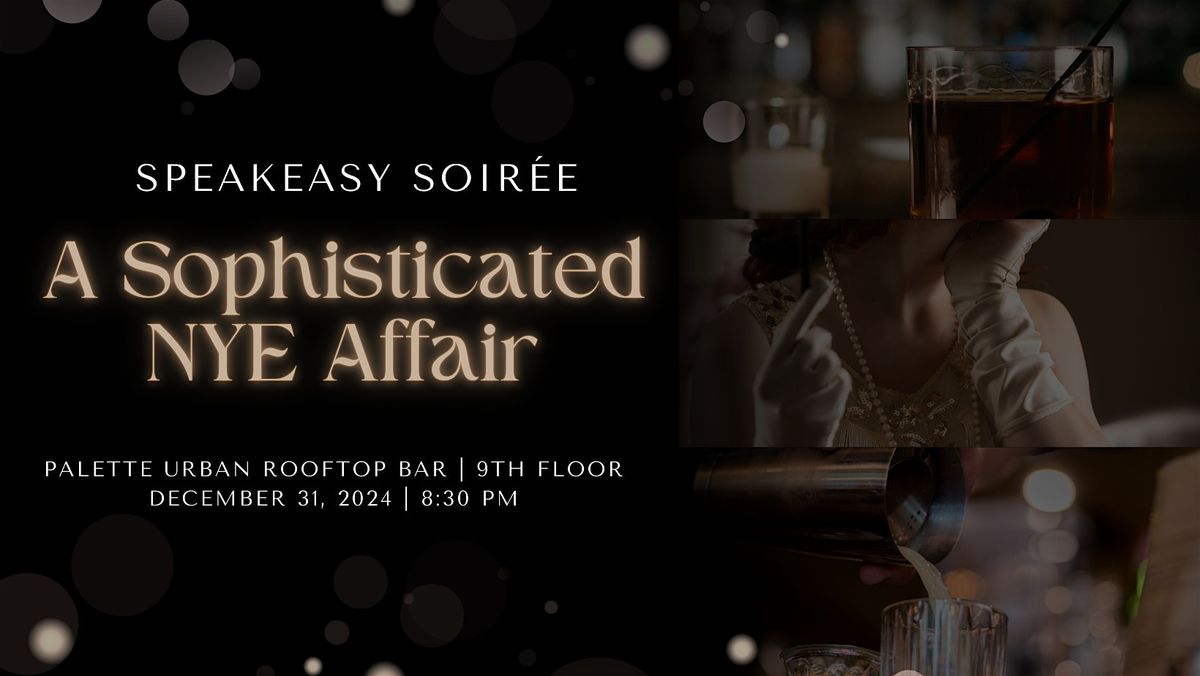 Speakeasy Soir\u00e9e: A Sophisticated NYE Affair