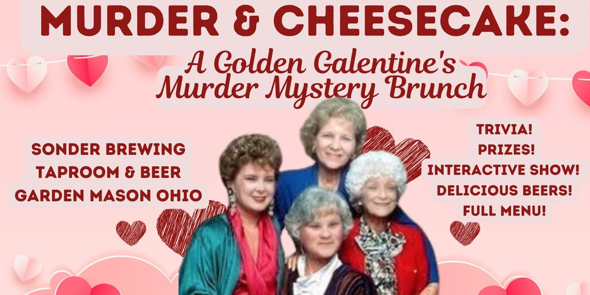 Murder and Cheesecake: A Golden Galentines Murder Mystery Brunch