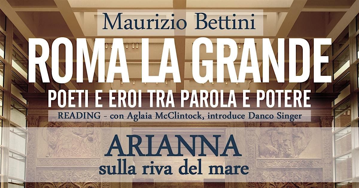 Maurizio BETTINI > Roma la grande: Arianna sulla riva del mare - Catullo