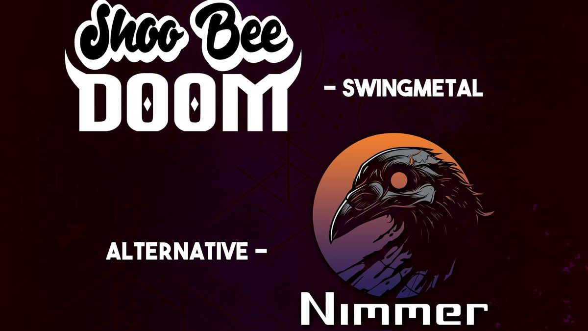 Shoo Bee Doom & Nimmer live im M\u00fchlkeller