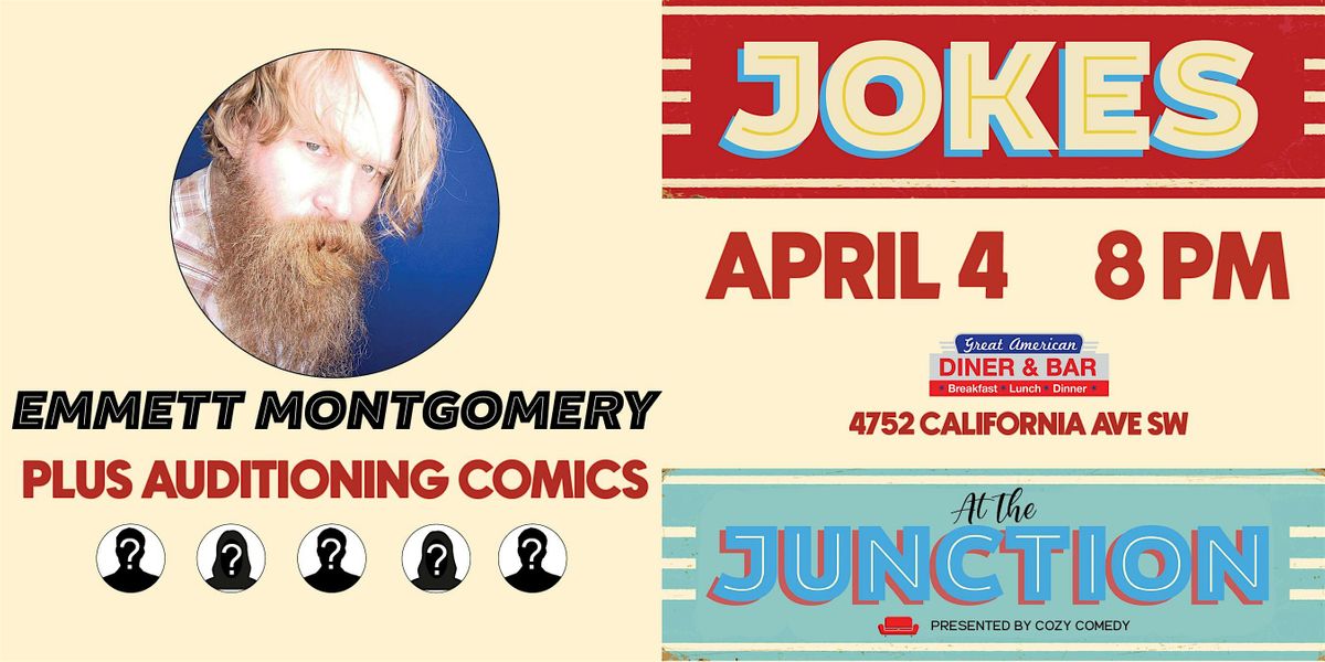Jokes at the Junction: Emmett Montgomery!