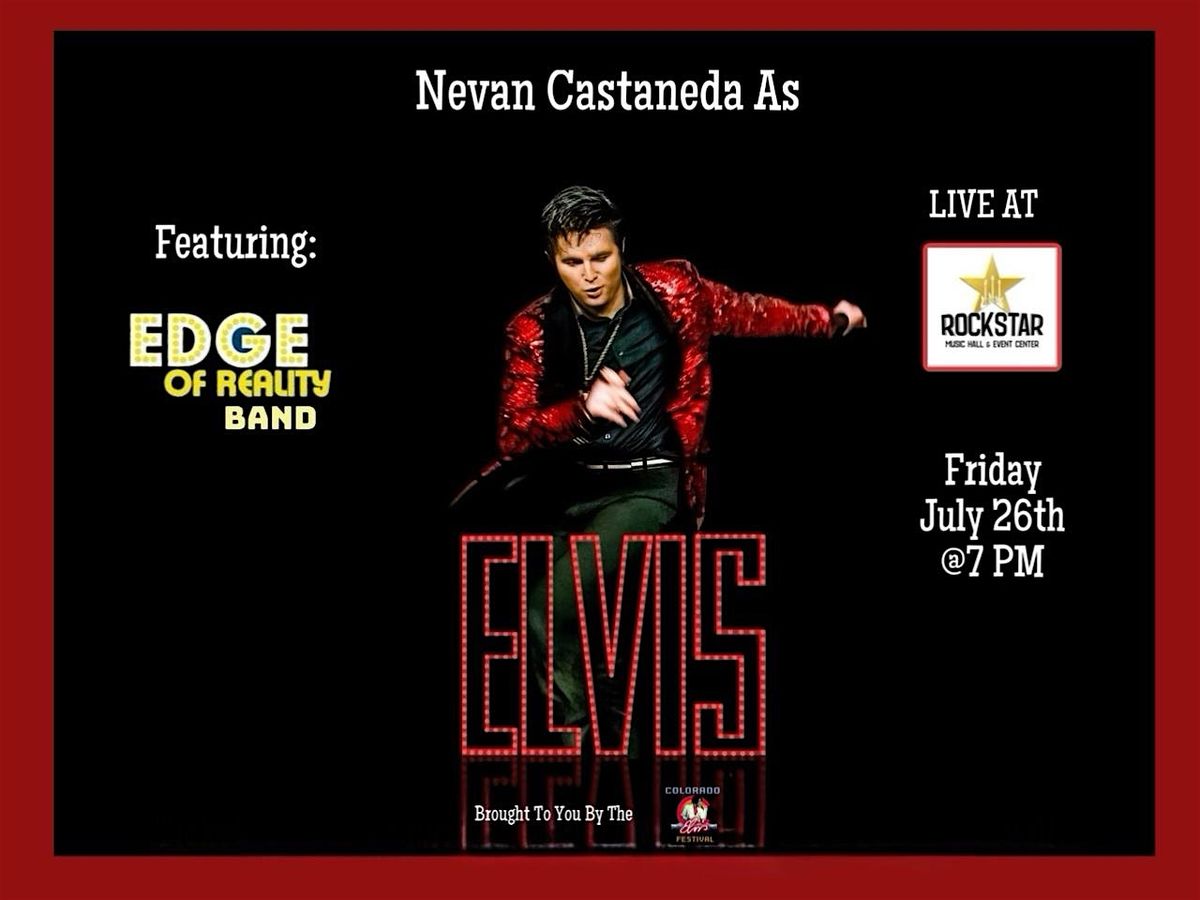 Nevan Casta\u00f1eda as Elvis, featuring the Edge of Reality Band @ ROCKSTAR