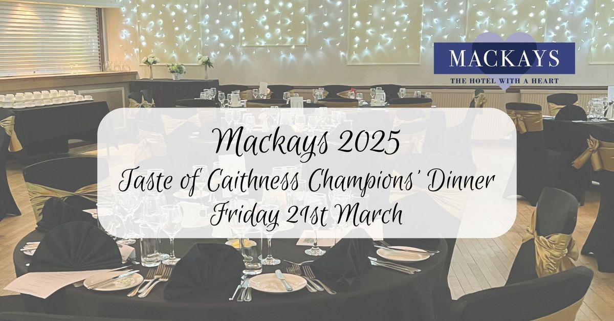 2025 Mackays Taste of Caithness Champions\u2019 Dinner 