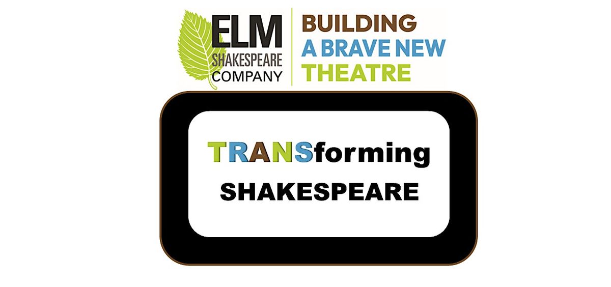 TRANSforming Shakespeare: How Creative Casting Makes Better Plays