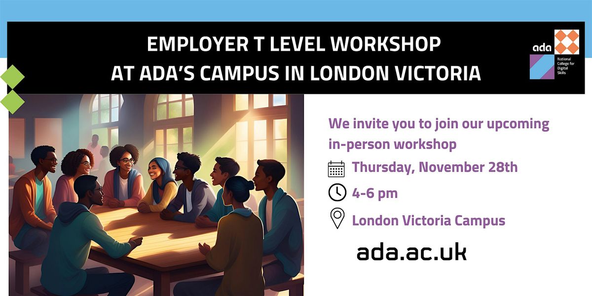 Employer  T Level Workshop at Ada's Campus in London Victoria