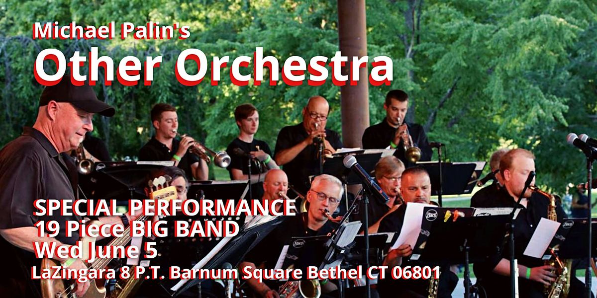The Other Orchestra 18pc Big Band Is Back! Outdoor Dining Wed June 5