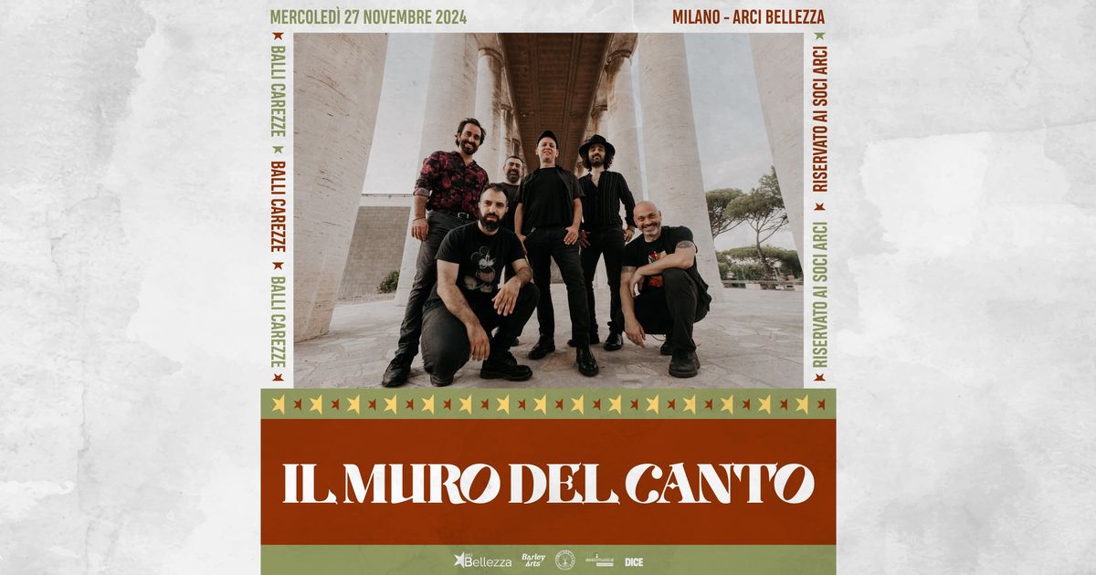 Il Muro del Canto | Milano, Arci Bellezza - La Mejo Medicina Tour