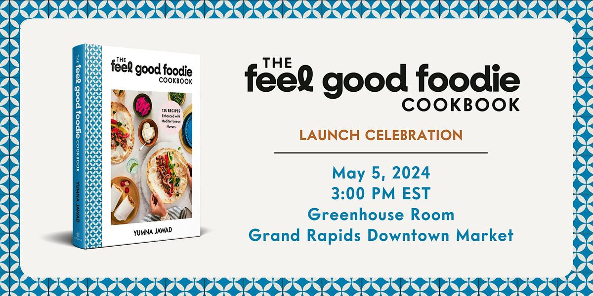 Feel Good Foodie Cookbook Launch Celebration