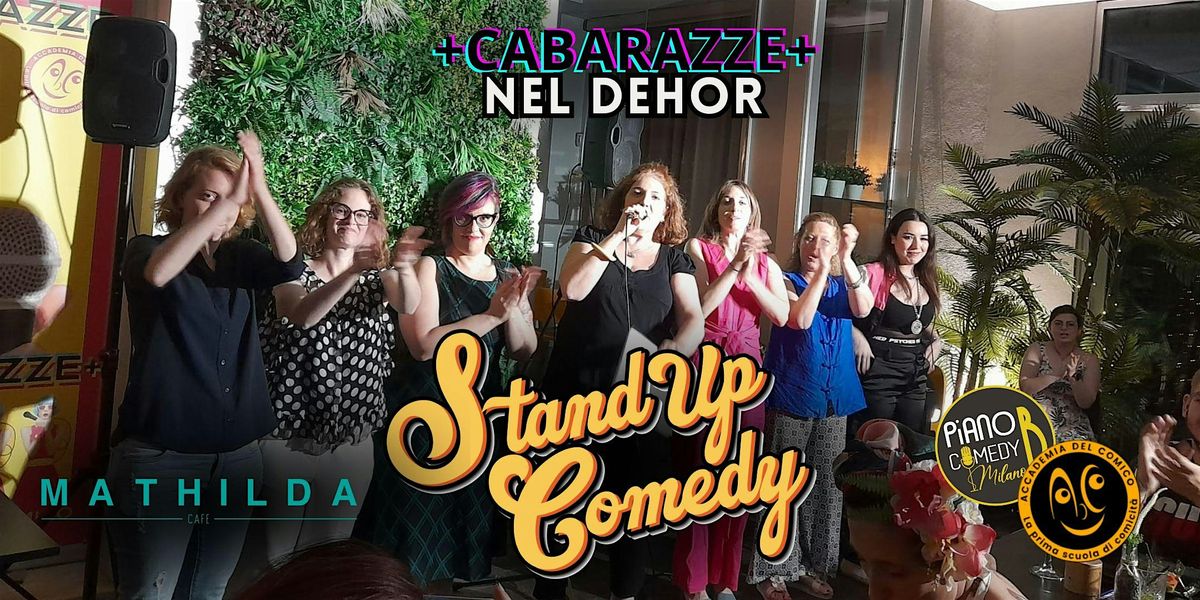 Stand-up Comedy CABARAZZE open mic NEL DEHOR!