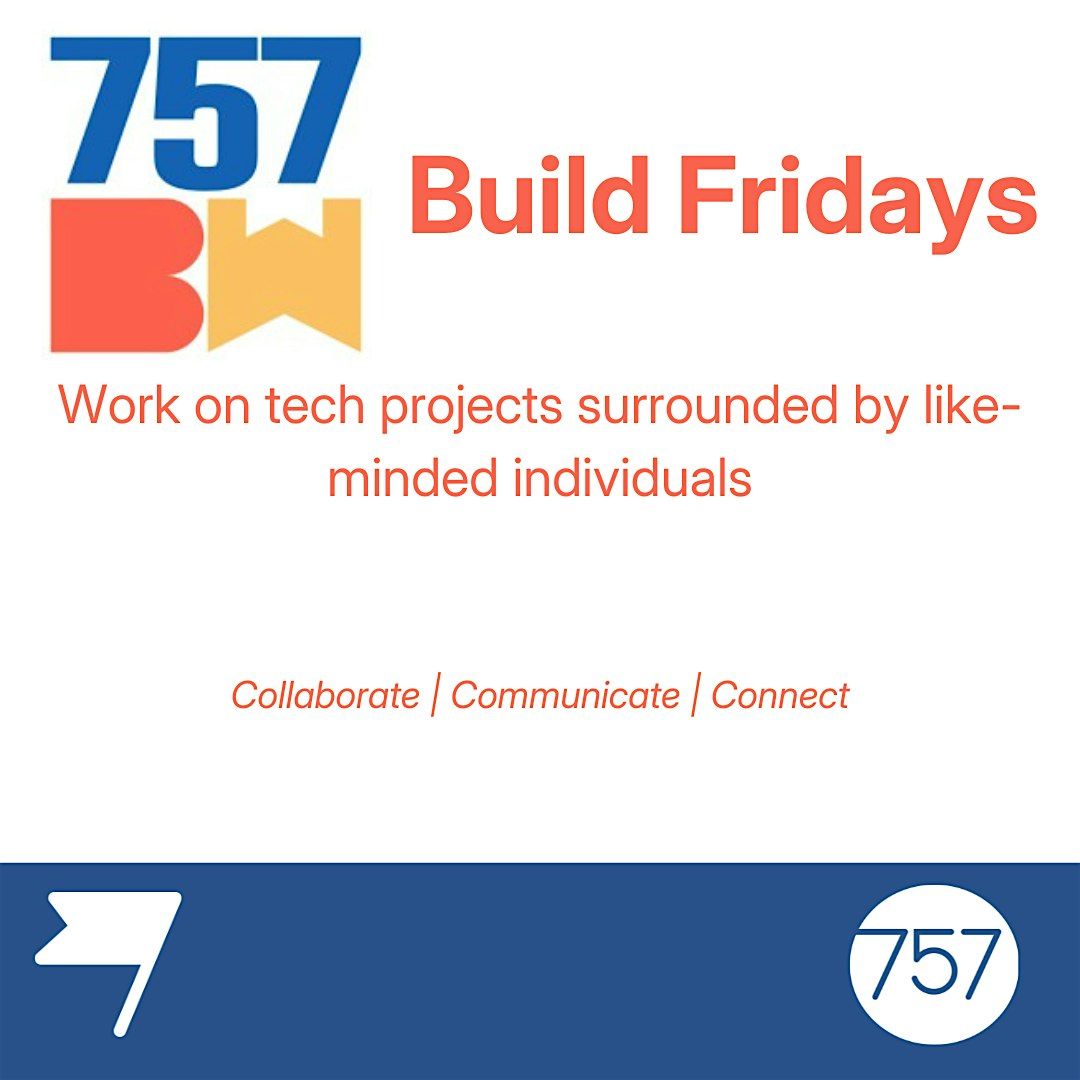 757 Build Fridays