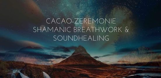 Cacao-Zeremonie & Shamanic Breathwork mit Soundhealing