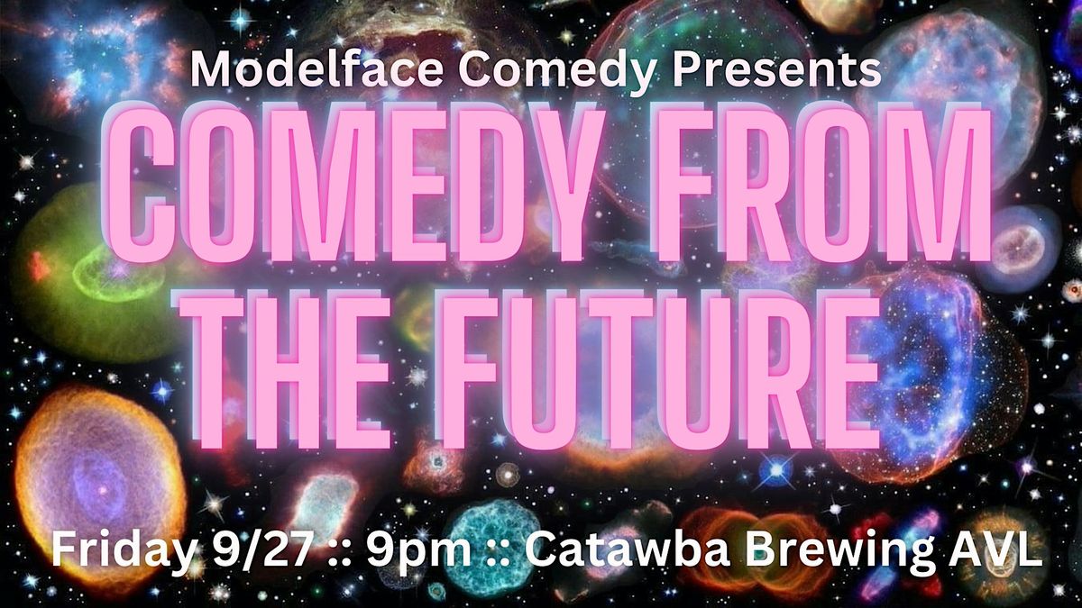 Comedy from the Future at Catawba Brewing