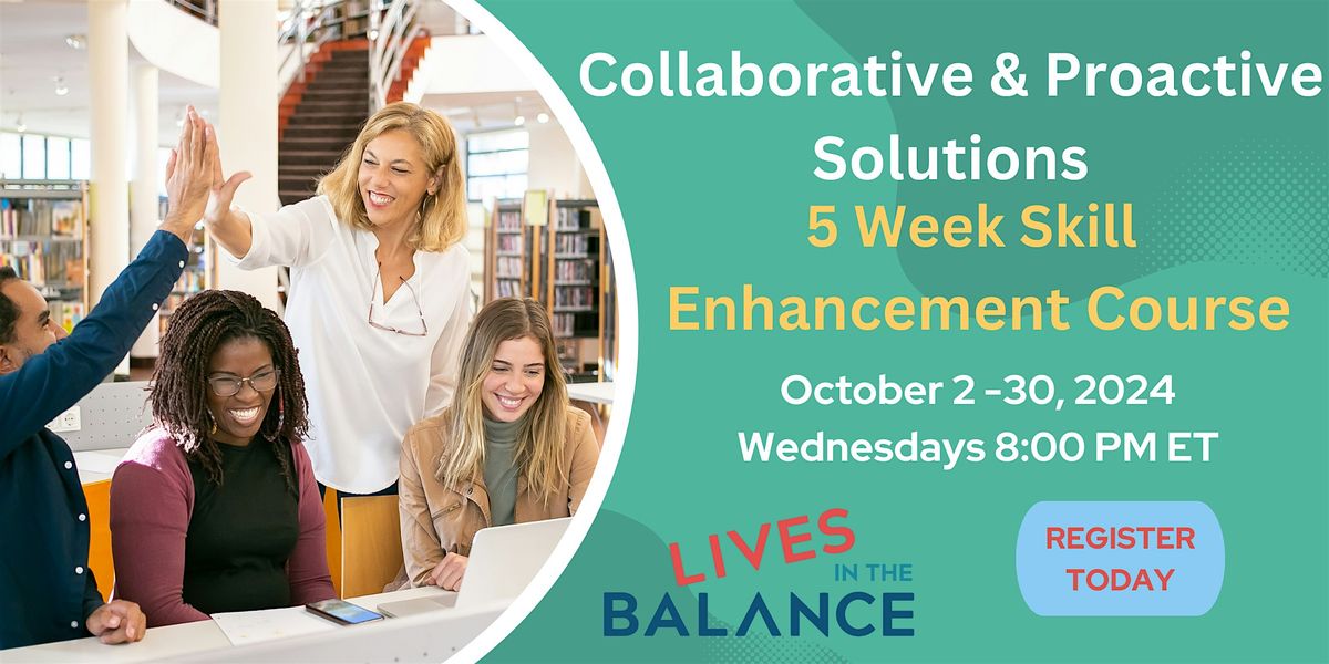 Collaborative and Proactive Solutions 5 Week Skill Enhancement Training