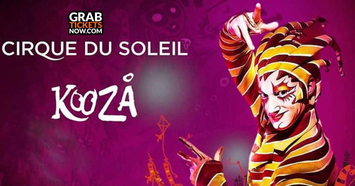 Cirque du Soleil - Kooza Tickets 