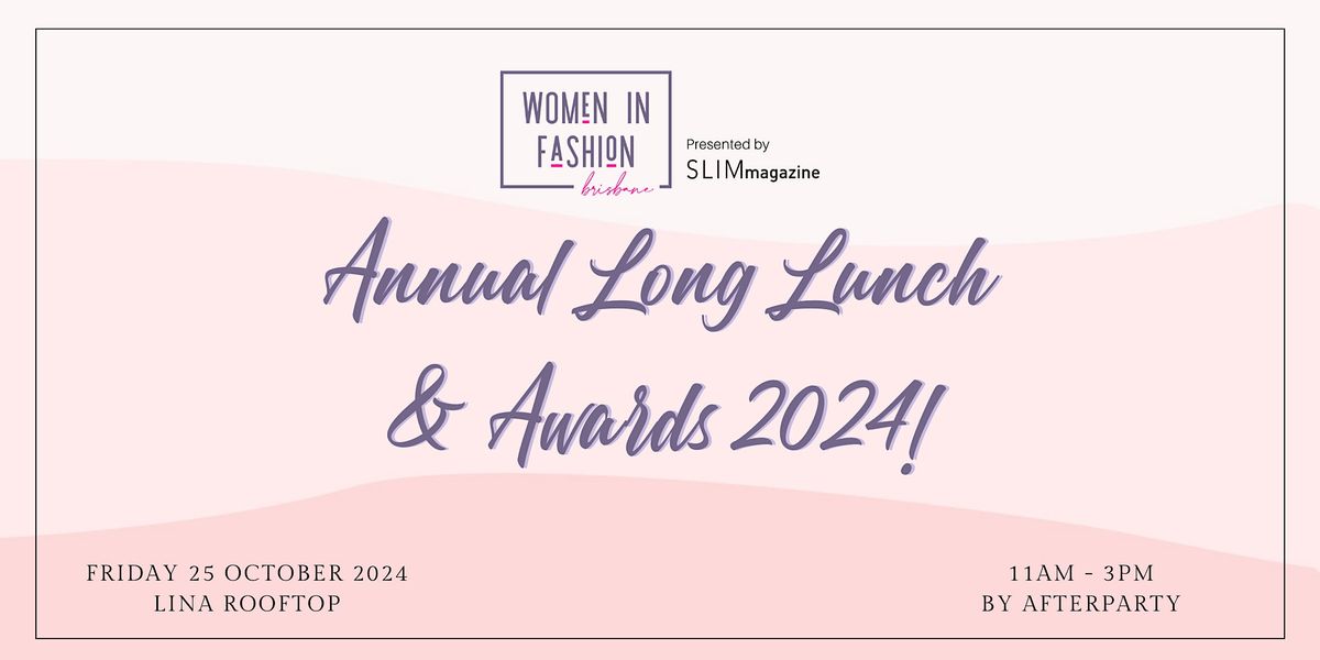 Women in Fashion Long Lunch & Awards 2024 presented by Slim Magazine