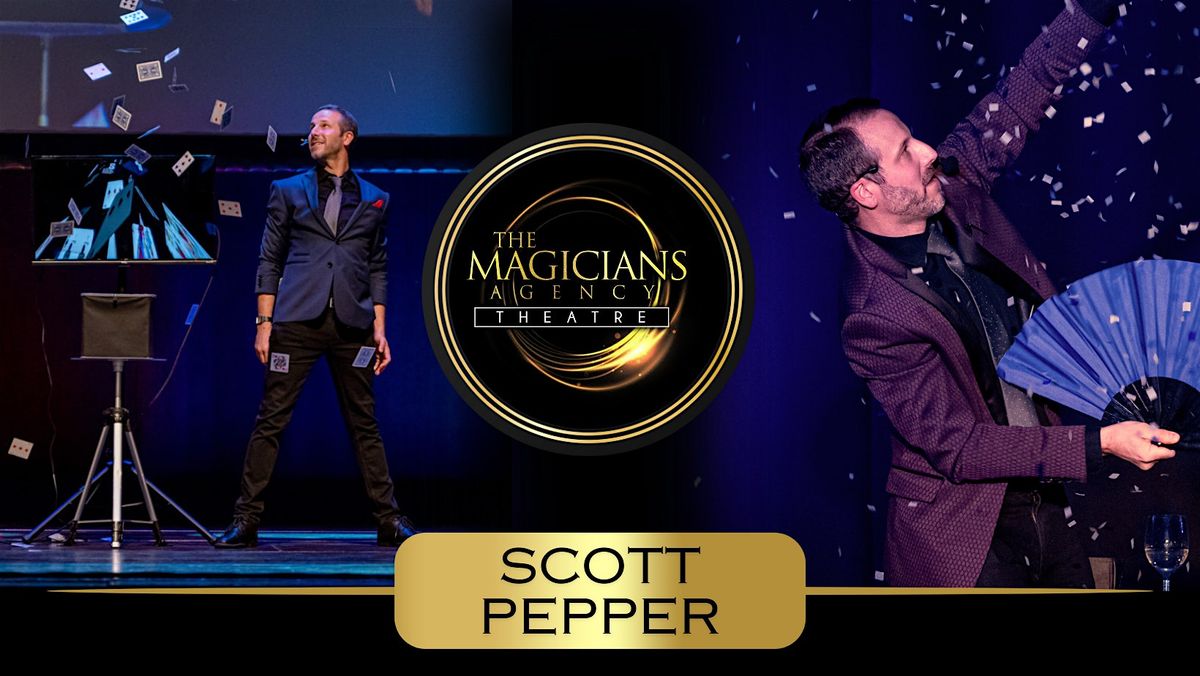 The Magic of Scott Pepper