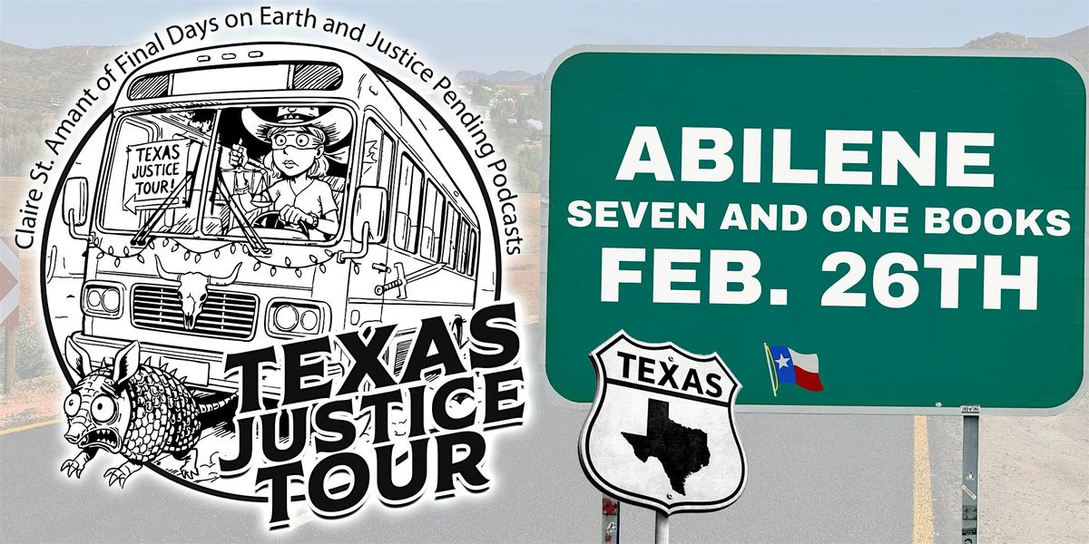 Texas Justice Tour with Final Days on Earth host Claire St. Amant