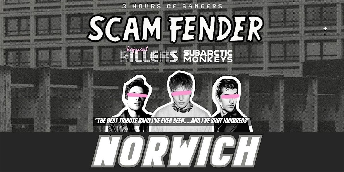 Scam Fender Tribute - Norwich UEA - 15th February 2025