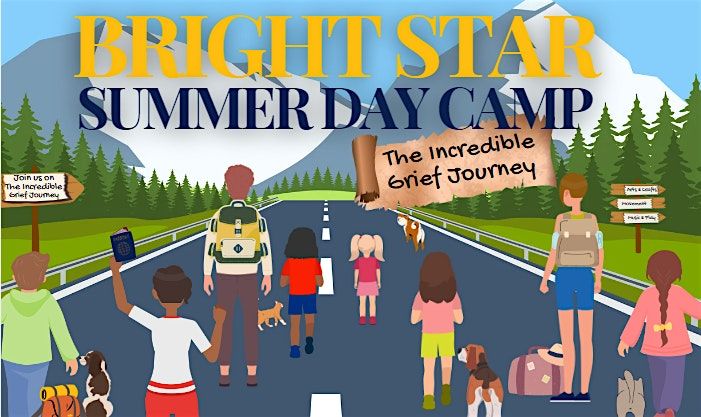 The Incredible Grief Journey - Bright Star's Summer Day Camp