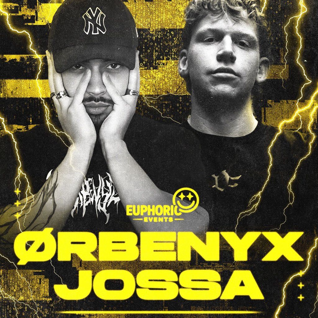 Euphoric Events Presents: \u00d8RBENYX & JOSSA