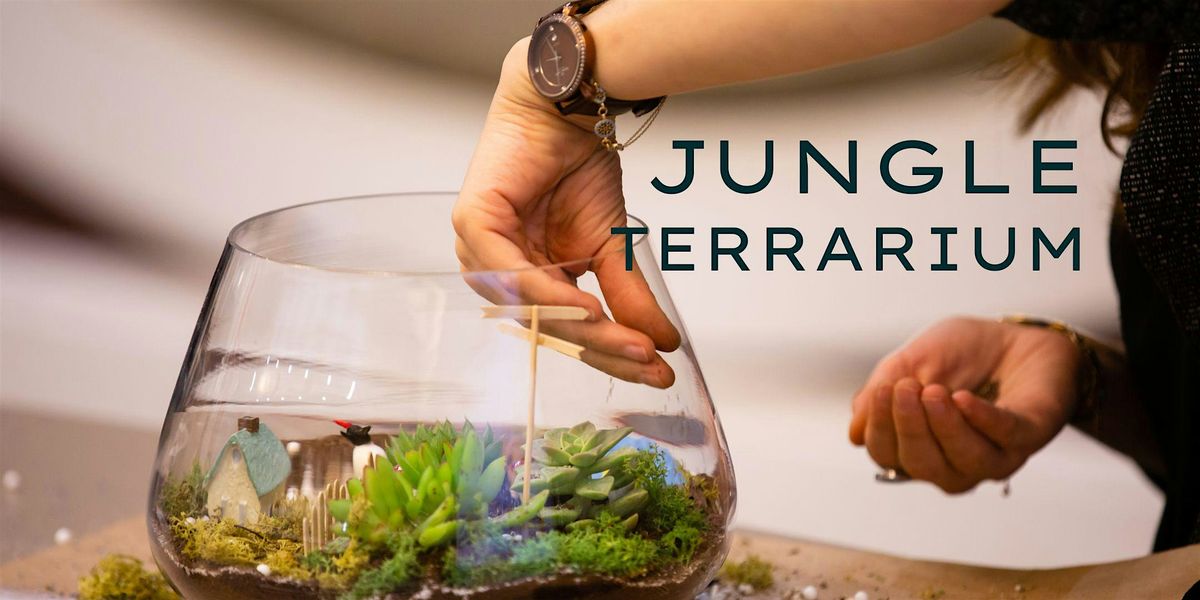 Jungle Terrarium Workshop