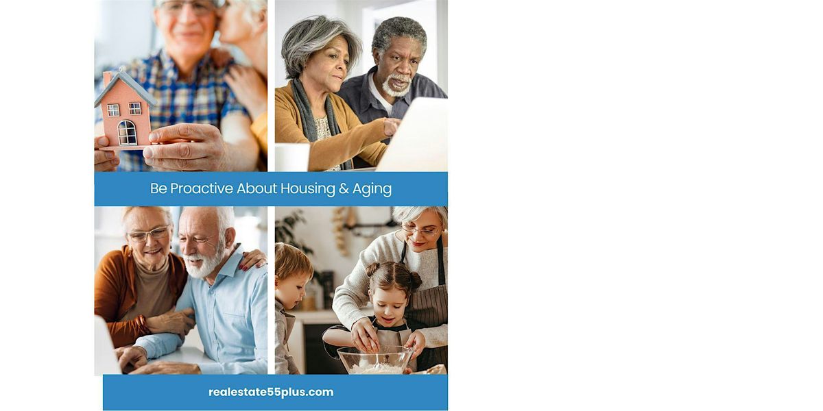 Aging with Choice Workshop | Being Proactive about Housing & Aging