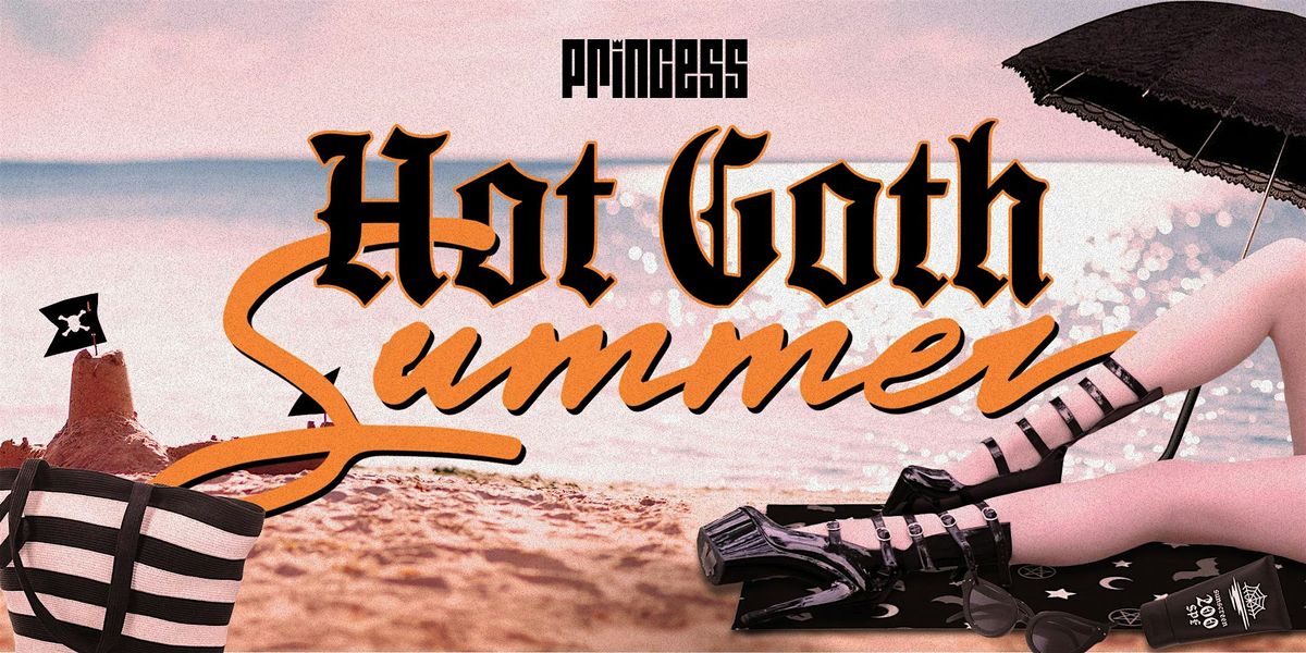 Princess: HOT GOTH SUMMER