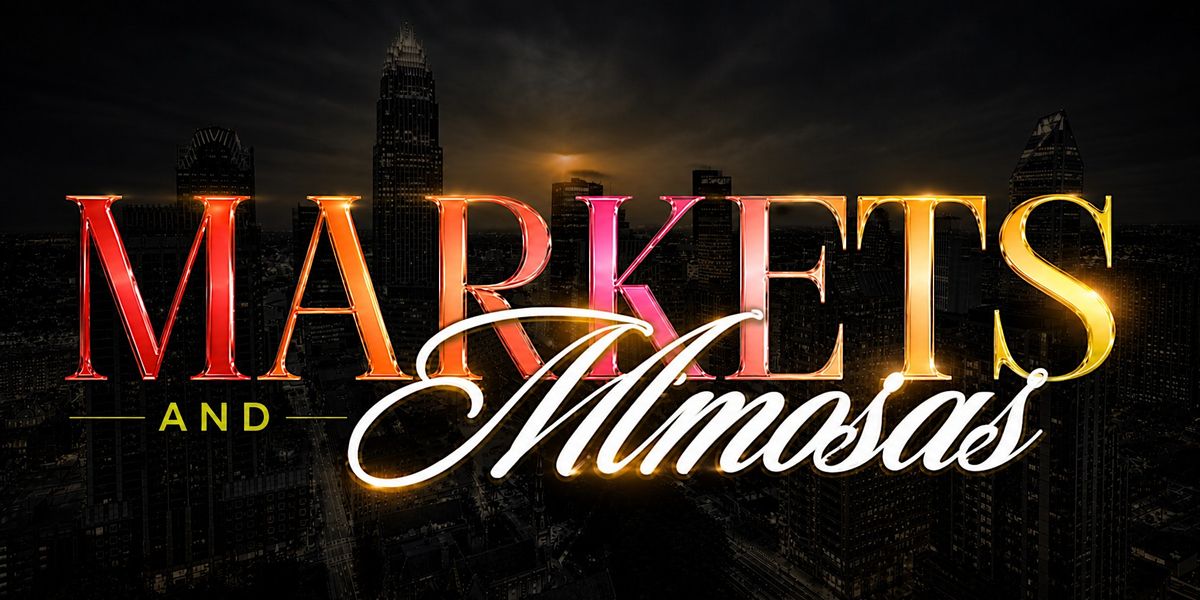 MARKETS AND MIMOSAS