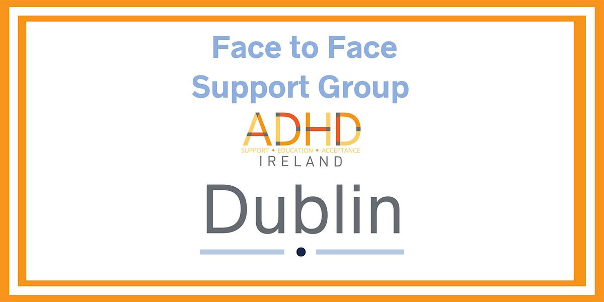 Adult ADHD Face to Face Support Group