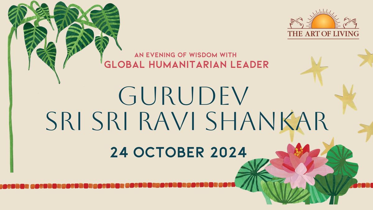 An Evening with Gurudev Sri Sri Ravi Shankar