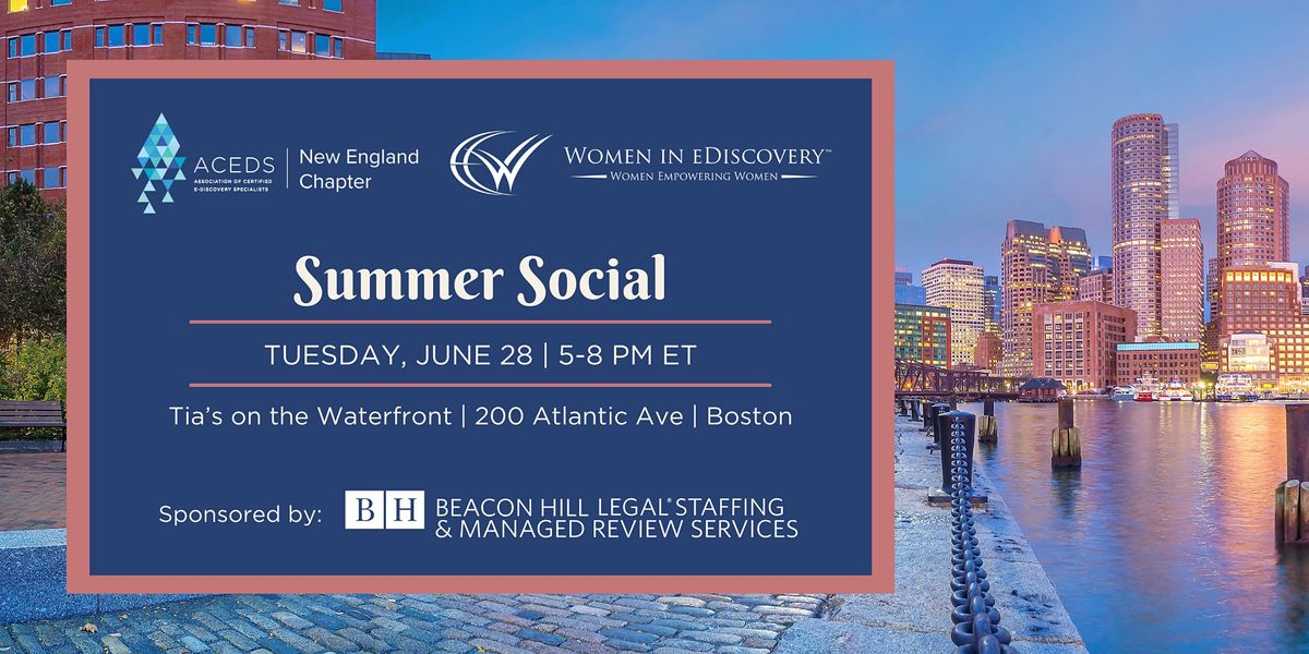 ACEDS New England and WiE Boston Summer Social, Tia's, Boston, 28 June