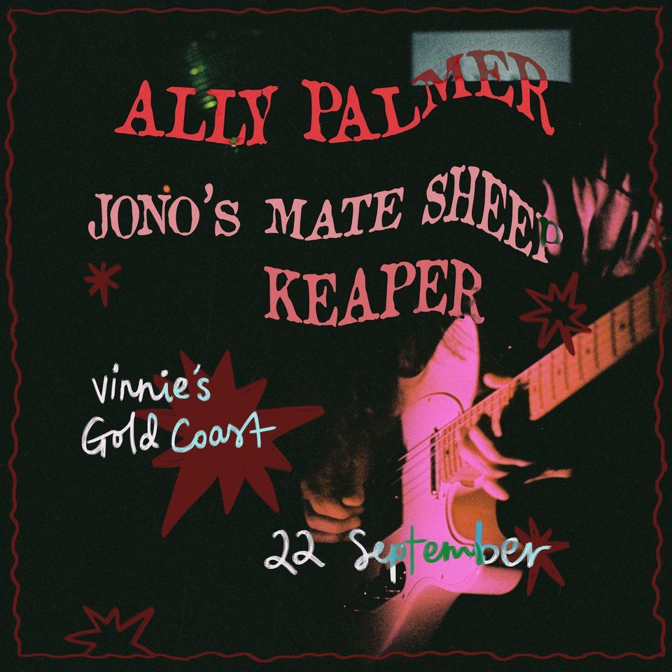 Ally Palmer  w\/ Jono's Mate Sheep & Keaper (East Coast Tour)