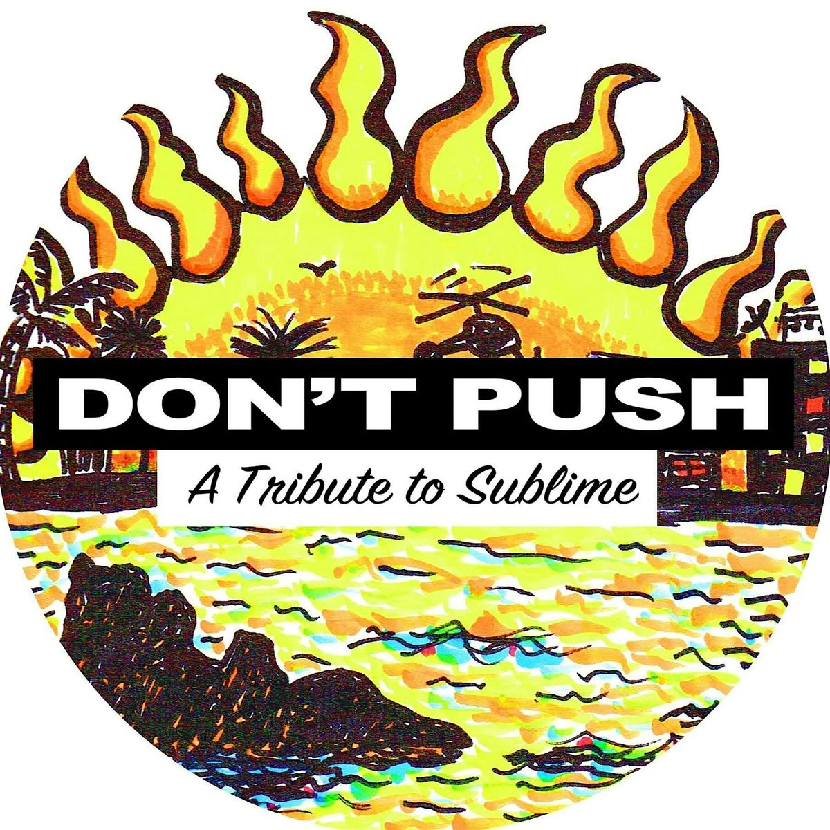 Sublime Tribute by Don't Push (SATURDAY SHOW)