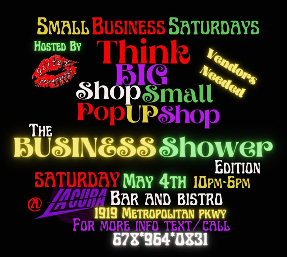 THINK BIG SHOP SMALL POP UP SHOP "THE BUSINESS  SHOWER EDITION"
