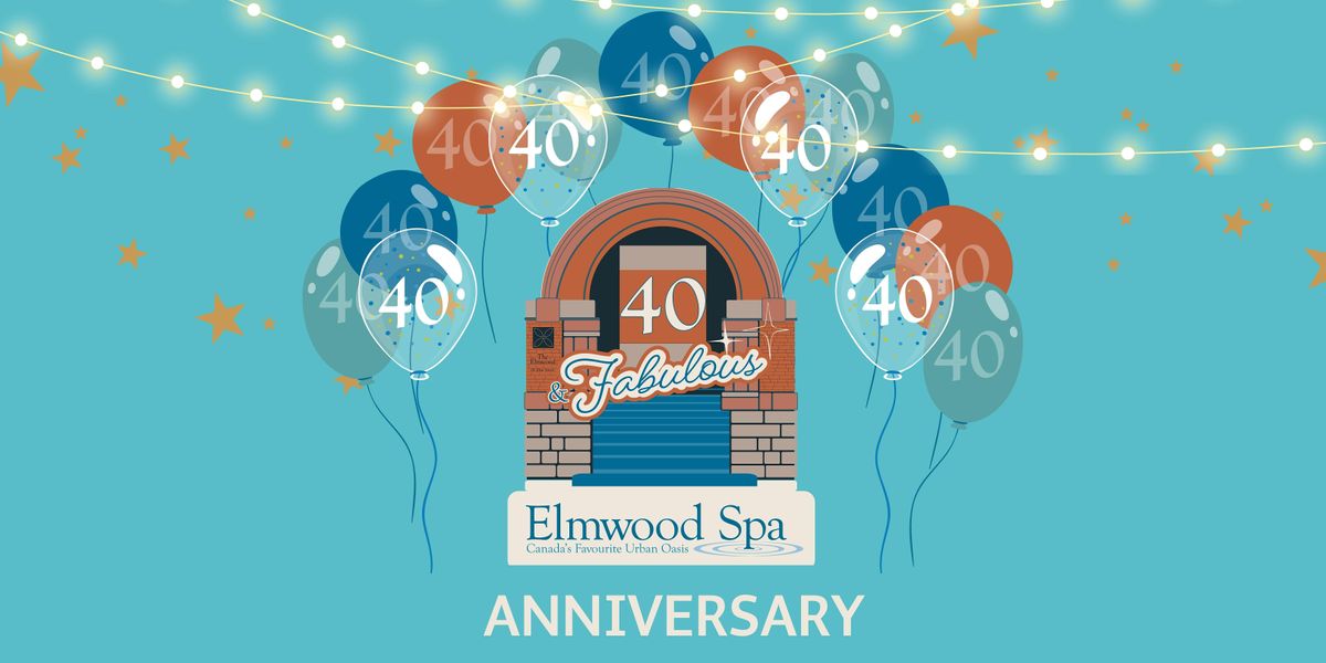 Elmwood Spa 40th Anniversary Party