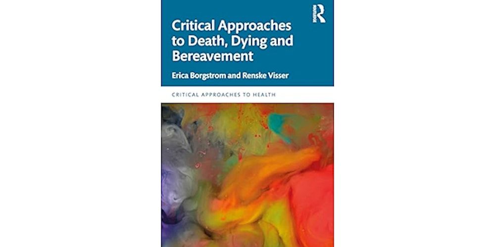 Critical perspectives on death: where we are and where we're going