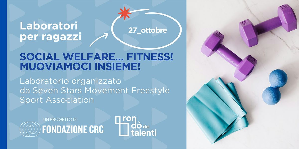 Social Welfare\u2026 fitness! - Muoviamoci insieme!